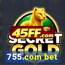 755.com bet